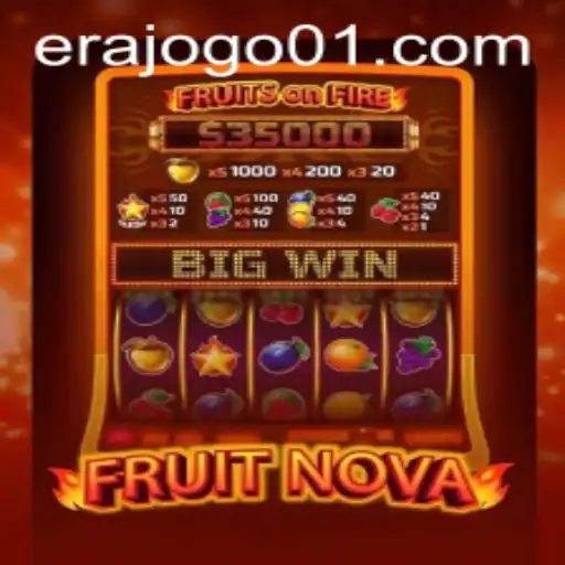 Unveiling FruitNova: The Game Revolutionizing the ERAJOGO Experience