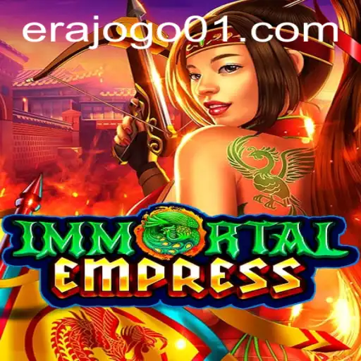ImmortalEmpress: ERAJOGO